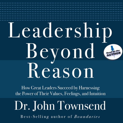 Title details for Leadership Beyond Reason by John Townsend - Wait list